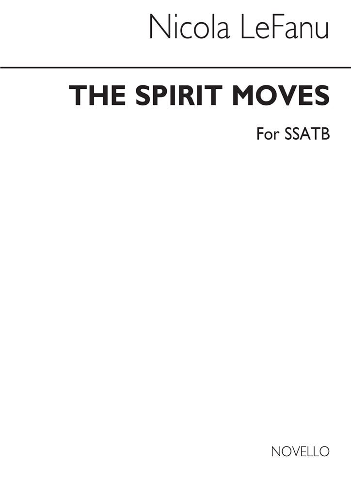 The Spirit Moves - A Short Anthem for SSATB